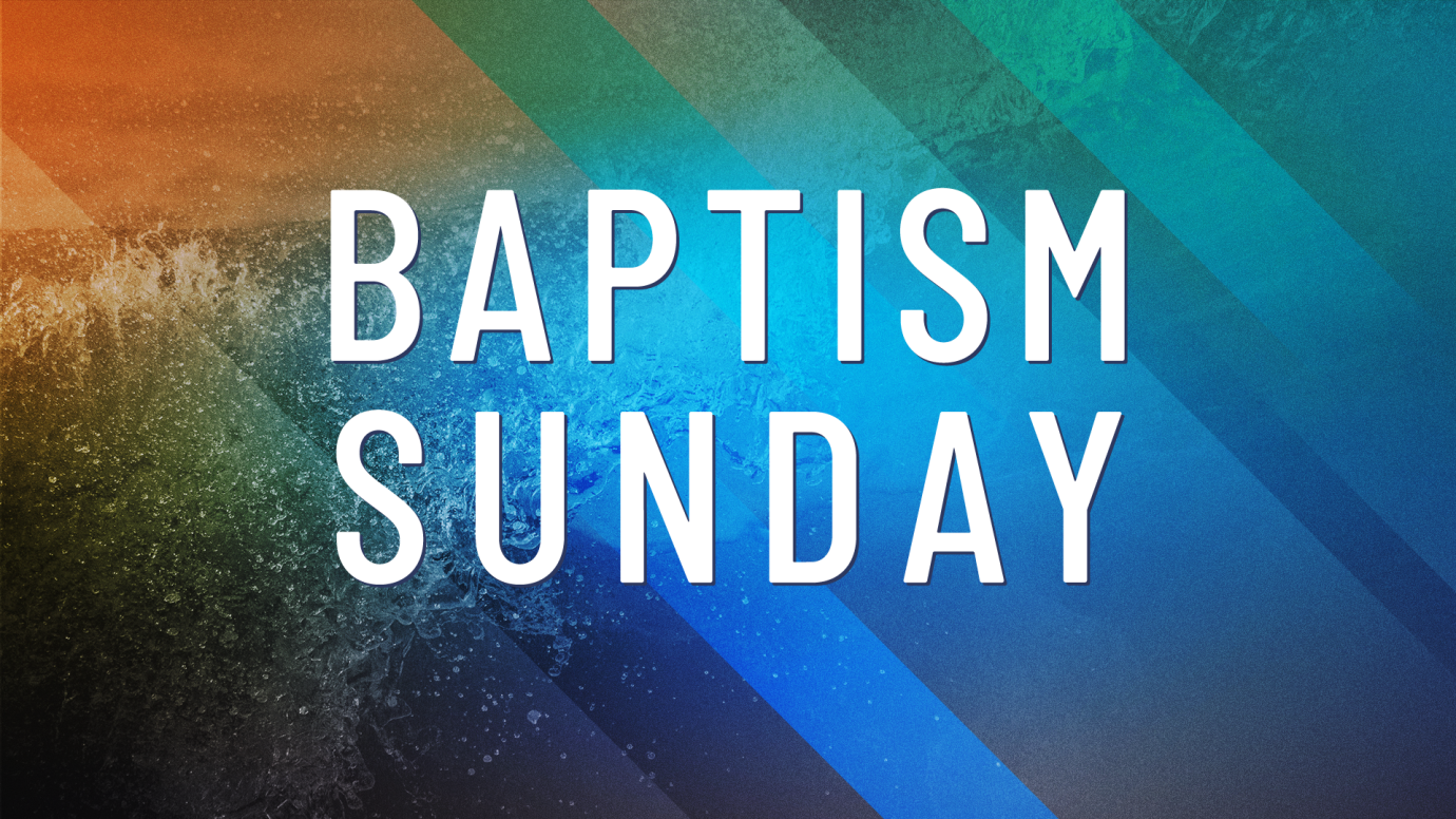 Baptism Sunday 