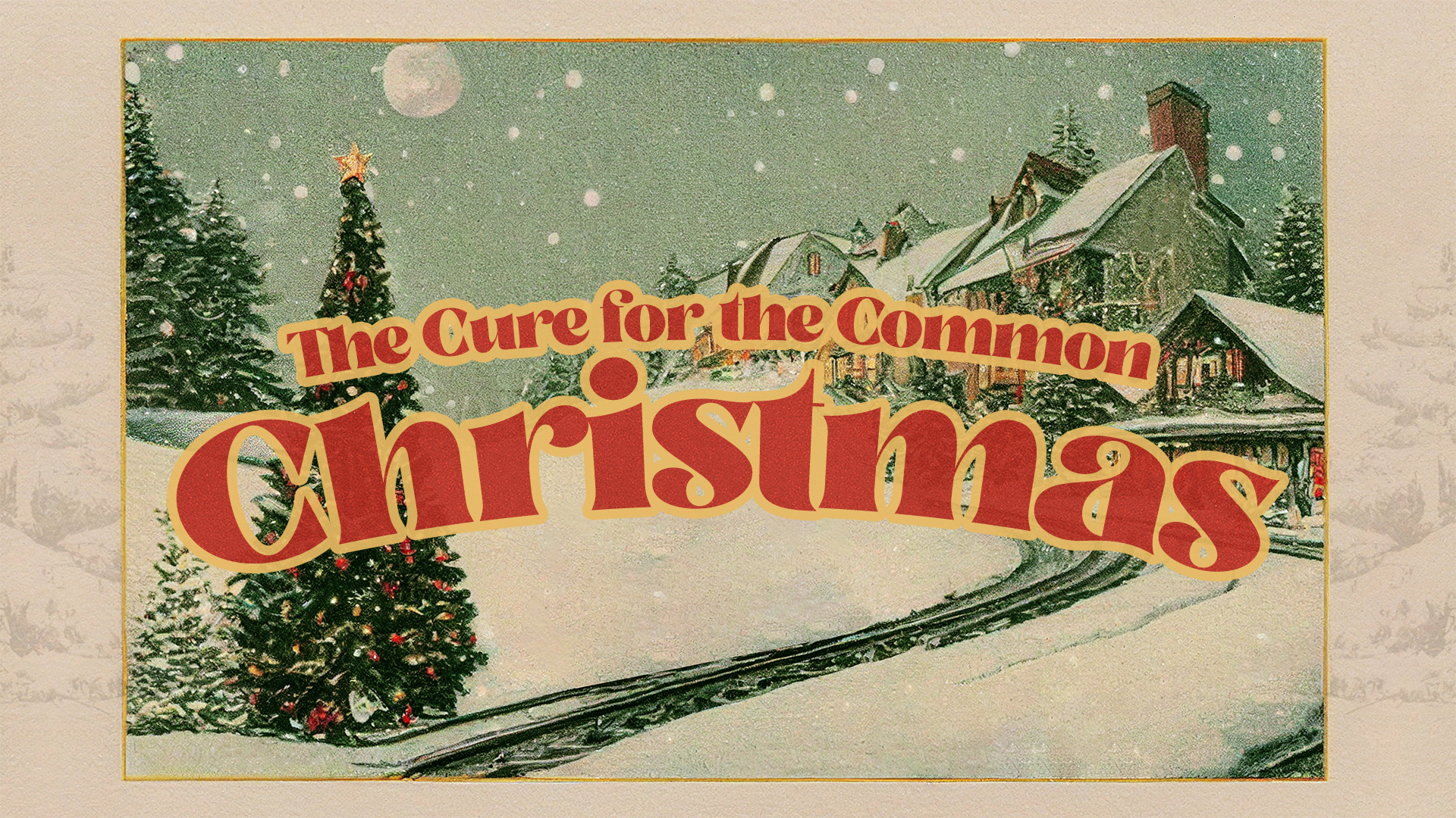 Cure for the Common Christmas Part 1