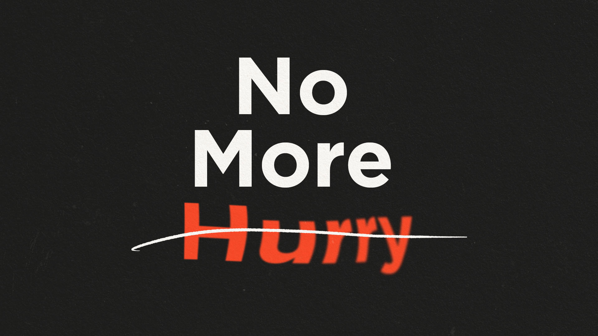No More Hurry featured image