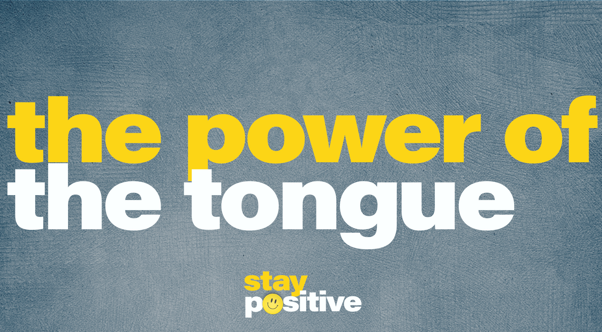Power of the Tongue - Teays Valley
