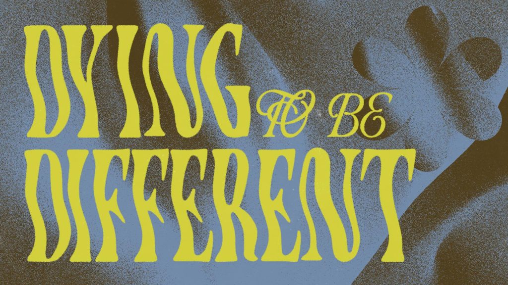 Dying to be Different Part 1